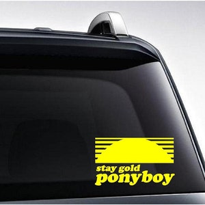 Stay Gold Ponyboy Vinyl Decal - Great Gift - You Choose Color - For Car Laptop Mirror - Oracal 651 Outdoor - The Outsiders - SE Hinton Book