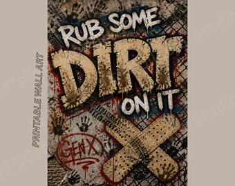 Rub Some Dirt On It Gen X Street Art Print | Funny Gen X Childhood Poster | Printable Wall Art
