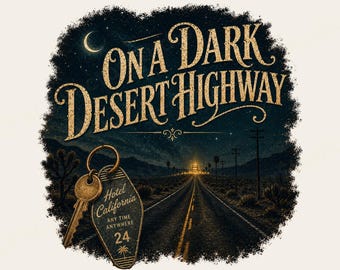 On a Dark Desert Highway PNG | Eagles Hotel California Vintage Song Design