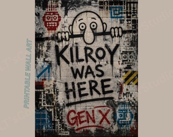 Kilroy Was Here Styx Gen X Street Art Print | Mr Roboto 80s Rock Poster | Printable Wall Art