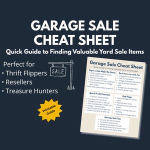 Op de afbeelding: Een donkerblauwe afbeelding met de tekst "GARAGE SALE CHEAT SHEET" en "Quick Guide to Finding Valuable Yard Sale Items". Het bevat een lijst met signalen, items om naar te zoeken, winstpotentieel en rode vlaggen. Een "Printable Guide" wordt ook getoond.