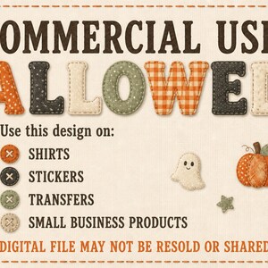 May include: A digital graphic featuring the text COMMERCIAL USE ALLOWED in fabric-textured, patterned letters. Below, a list includes SHIRTS, STICKERS, TRANSFERS, and SMALL BUSINESS PRODUCTS, alongside a small ghost, pumpkin, and star icon.