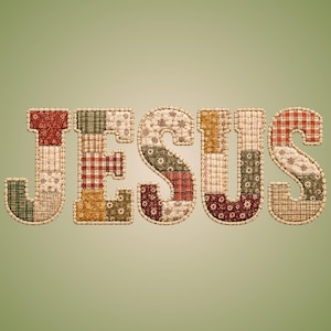 May include: The word JESUS is spelled out in large, block-style letters featuring a quilted patchwork design. Each letter is composed of various fabric squares in shades of red, green, tan, and brown, with visible stitching and floral patterns.
