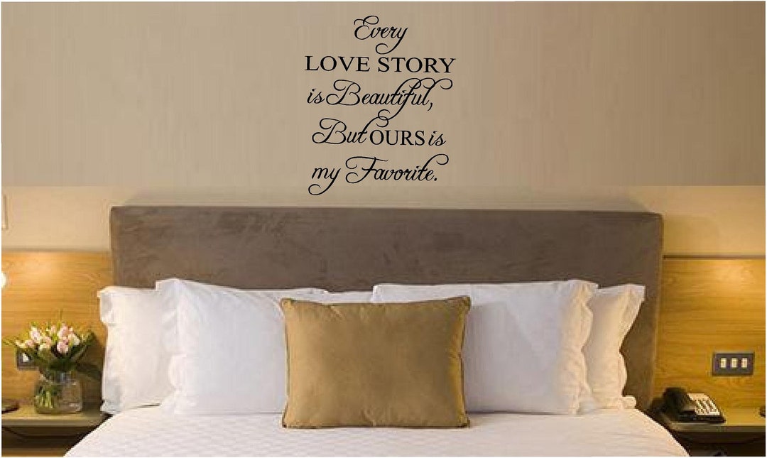 Every Love Story is Beautiful Wall Art Vinyl Decal Indoor Removable Oracal 631 Vinyl Home Decor ...