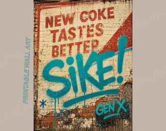Sike New Coke Tastes Better Gen X Street Art Print | 80s Nostalgia Printable Wall Art
