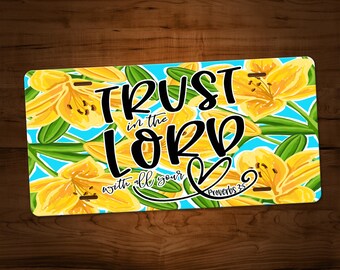 Trust in the lord License Plate, Floral License Plate Sets,  License Plate or Set