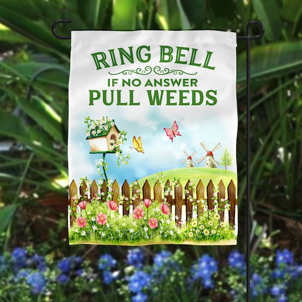 Ring Bell pull weeds flag, funny flags, housewarming gifts, garden flags,