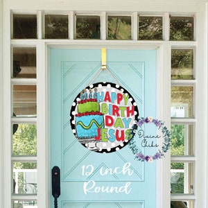 Birthday Jesus Door Hanger: 12&quot; Round Wood Welcome Sign