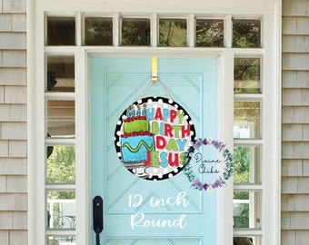 Birthday Jesus Door Hanger: 12" Round Wood Welcome Sign
