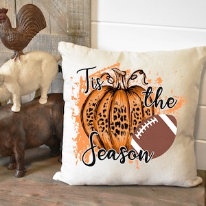 Tis The season, football, pumpkin Throw Pillows, Pillow Case Only NO Inserts/Fall decor, Pool Decor, Couch Pillows