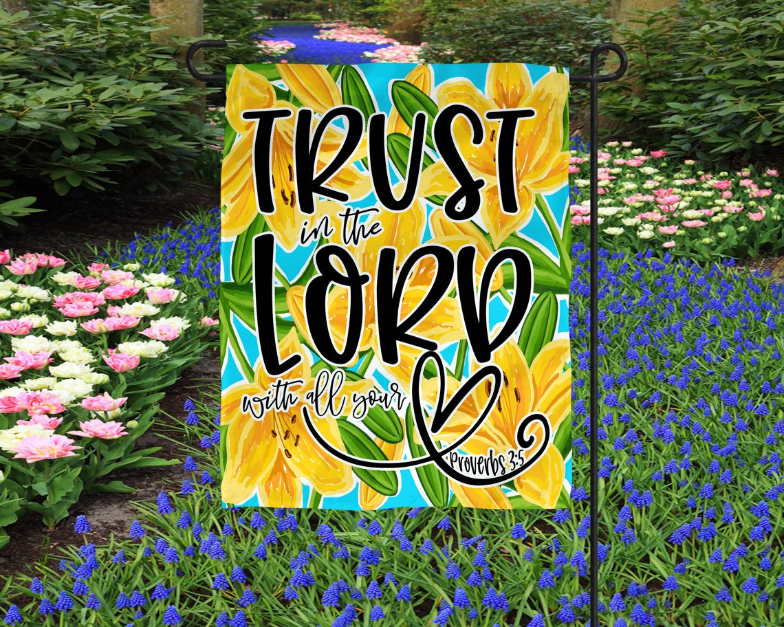 Trust in the Lord Flag Bible Verse Flags Garden Flags Etsy