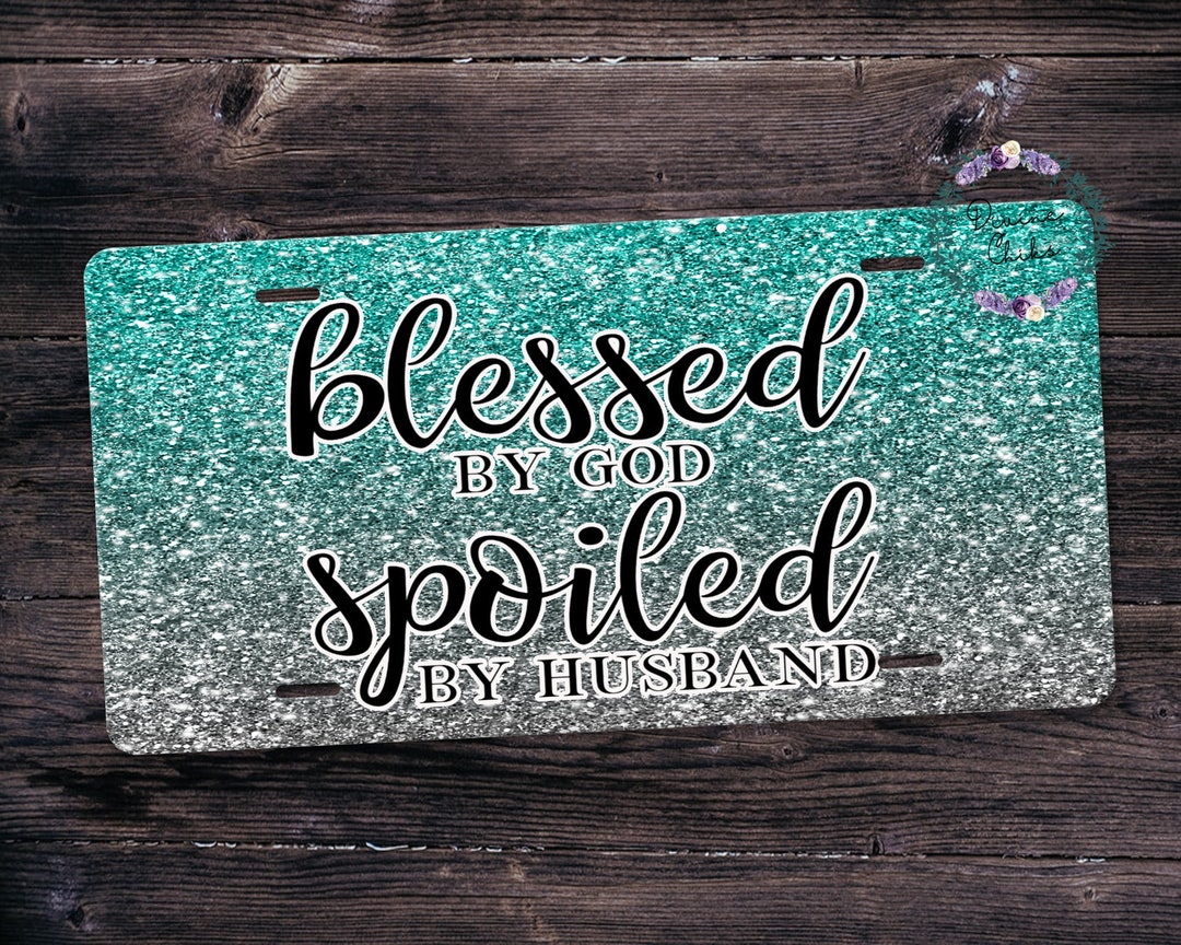 Ombre Monogram Aluminum License Plate: Blessed by God, Spoiled by ...