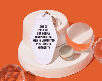 Out of Patience for Deeply Disappointing Men Motel Style Keychain in White