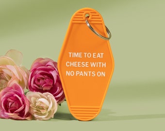 Time To Eat Cheese with No Pants On Motel Style Keychain in Orange