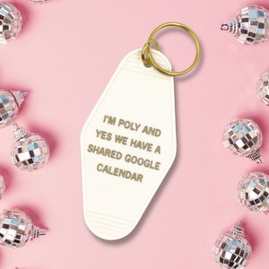 Polyamory Pride Funny Key Tag I'm Poly and Yes We Have a Shared Google Calendar Motel Style Keychain in White and Gold image 5