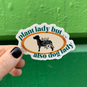 Plant Lady Aber auch Dog Lady Glossy Die Cut Vinyl-Aufkleber Pflanzenliebhaber Fellmama wetterfest Wasserflasche Laptop Handy Aufkleber Doggos Pflanzenmutter