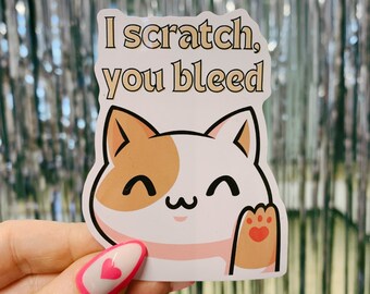 Adesivo per gatti "I Scratch, You Bleed" / Decalcomania in vinile fustellato per amanti dei gatti, impermeabile, per computer portatile e bottiglia d'acqua