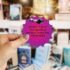 Don&#39;t Talk To People While They&#39;re Reading Vinyl Sticker Book Lover Bibliophile Library Librarian
