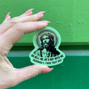 Oh non, il n'est pas avec moi Jésus Sticker | Décalcomanie en vinyle découpé | Sticker anti-Trump pour bouteille d'eau pour ordinateur portable