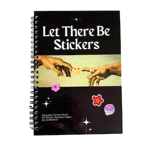 May include: A spiral-bound sticker book with a black cover featuring the text "Let There Be Stickers" in white. The cover includes an illustration of two hands touching a smiley face sticker, and several colorful stickers.