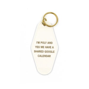 Polyamory Pride Funny Key Tag I'm Poly and Yes We Have a Shared Google Calendar Motel Style Keychain in White and Gold image 4