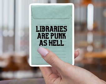 Libraries Are Punk As Hell Vinyl Sticker | Weatherproof glossy gag car bumper statement laptop notebook phone case bike water bottle decals