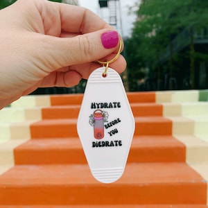 Hydrate Before You Diedrate Motel Style Keychain | vintage key holder