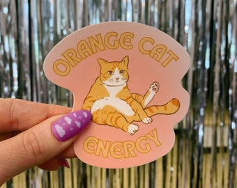 Orange Cat Energy Glossy Die Cut Vinyl Sticker 2.95in x 2.95in | Weatherproof phone laptop water bottle decorative decals funny notebook car