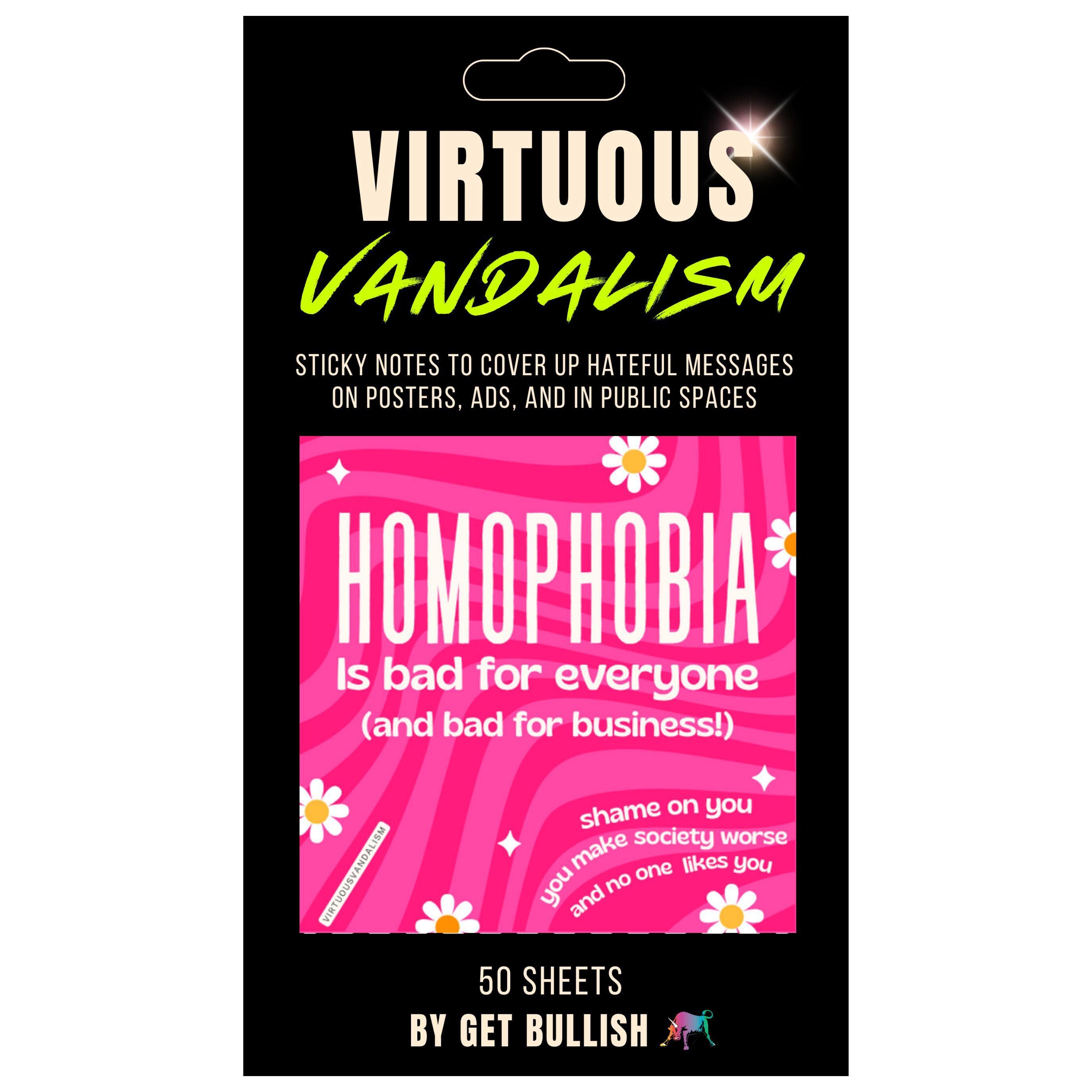 Virtuous Vandalism Homophobia is Bad for Everyone Sticky Notes 3\, image size:2750x2750