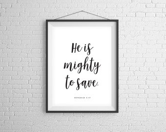 He is Mighty to Save! Digital Print