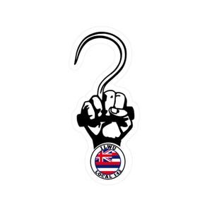 Könnte beinhalten: Schwarz-weiß-Illustration einer Faust, die einen Haken hält, mit einem runden Aufkleber mit dem Text "ILWU LOCAL 142" und der hawaiianischen Flagge.