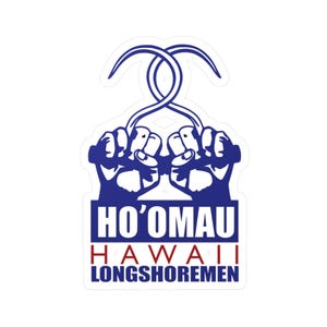 Könnte beinhalten: Ein blauer und weißer Aufkleber mit dem Text "Ho'omau Hawaii Longshoremen" und einer Grafik von zwei Händen, die ein Paar Haken halten.