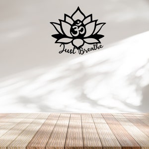 Metal Wall Art Sign Lotus Flower [ Just Breathe Yoga Dance Pilates Studio Space Shala  Home House Décor, Meditation AUM OM Symbol Hindu