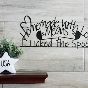 Metal Wall Art Homemade with Love Means I licked The Spoon, Funny Kitchen Over Range Metal Home Décor Sign Mother&#39;s Day Gift