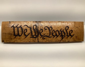 We the People Bourbon Barrel Stave Wall Hanging / Wall Decor / Sign