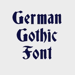 Könnte beinhalten: Dunkelblauer Text auf weißem Hintergrund: "German Gothic Font". Die Wörter sind in einer traditionellen gotischen Schrift geschrieben, jedes Wort in einer separaten Zeile. Die Schriftart ist verziert und dekorativ.