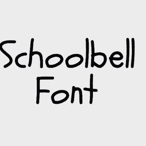 May include: Handwritten text in black ink on a white background that reads "Schoolbell Font".