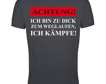 Funshirts Achtung! Zu Dick  Gr-xs-xxl