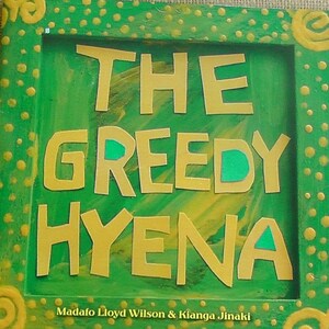 The Greedy Hyena: An African Folktale