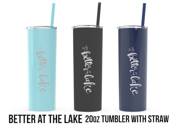 Life is Better at the Lake Engraved Stainless Steel Tumbler With Straw,  Personalized Stainless Cup, NOT a Cheap Sticker, 20 Oz Tumbler 