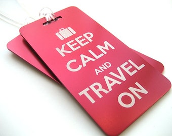 Luggage Tag Pair- Engraved Luggage Tag - Keep Calm and Travel On Luggage Tag- Travel Accessories - Travel Luggage Tag -