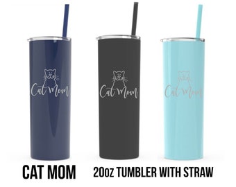 Cat Mom, Mothers Day Engraved Stainless Steel Tumbler with Straw, Personalized Stainless Cup, NOT a Cheap Sticker,  20 oz Tumbler