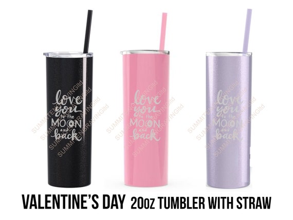 Valentine's Day Gift, Engraved Stainless Steel Tumbler With Straw, to the  Moon and Back Personalized Stainless Cup, NOT a Cheap Sticker 