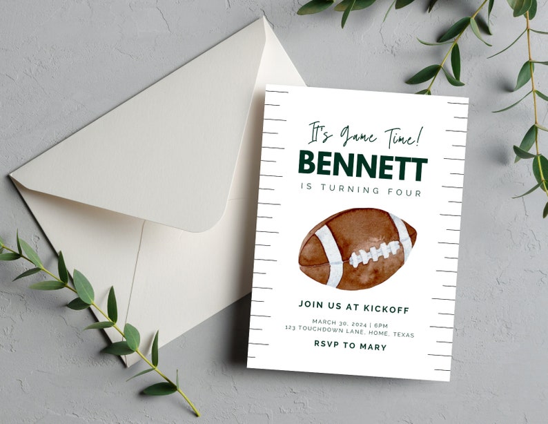 May include: A white invitation with green and black text that reads "It's Game Time! Bennett is turning four. Join us at kickoff March 30, 2024 | 6PM 123 Touchdown Lane, Home, Texas RSVP to Mary". A brown and white football is illustrated on the invitation.