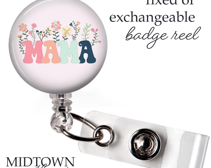 Floral Mama Badge Reel or Exchangeable Topper