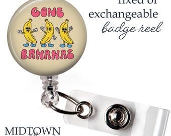 Gone Bananas Badge Reel or Exchangeable Topper