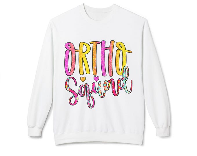 Colorful 'Ortho Squad' Unisex Crewneck Sweatshirt, Cozy Gift, Perfect for Orthodontic Lovers, Casual Wear, Birthday Present, Fun Sweatshirt