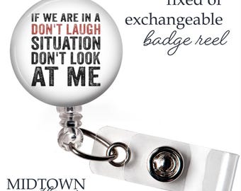 Don't Laugh Situation Badge Reel or Exchangeable Topper