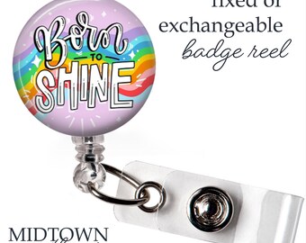 Born to Shine Holographic Glitter Badge Reel or Exchangeable Topper