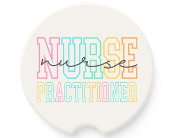 Colorful Nurse Practitioner Car Coaster | Gift for Nurses, Auto Accessories, Car Decor, Practical Gift for Healthcare Heroes